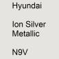 Preview: Hyundai, Ion Silver Metallic, N9V.